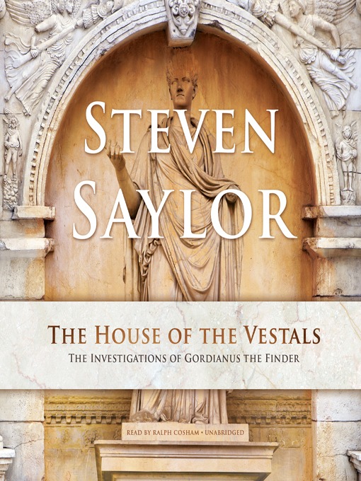 Title details for The House of the Vestals by Steven Saylor - Available